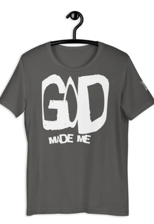 GOD MADE ME Unisex t-shirt